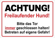 Achtung Freilaufender Hund Betreten auf eigene Gefahr - Schild mit abger. Ecken!