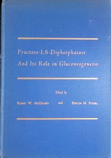 Fructose-1,6-Diphosphatase and its Role in Gluconeogenesis McGilvery, Robert W. 