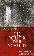Die Politik der Schuld ~ Luca