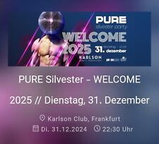 Tickets for PURE Silvester - WELCOME 2025   Dienstag, 31. Dezemb