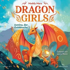 Dragon Girls ? Azmina, der Golddrache (Dragon Girls 1): 1 CD | Drachenstarkes Fa