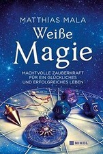Weiße Magie: Machtvolle