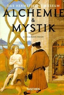 Alchemie und mystik das - mystik.,