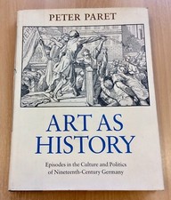 Art As History By Peter Paret