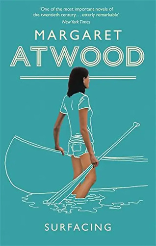Surfacing margaret atwood - surfacing,