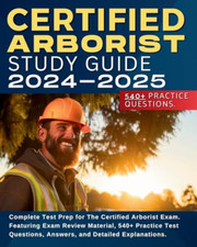 Certified Arborist Study Guide: Complete Test Prep for  - Paperback NEW Hunt, Sh