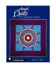 Amish Quilts of Lancaster County, Patricia T. Herr