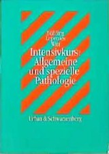 Intensivkurs: Allgemeine und spezielle Pathologie