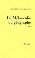 La mélancolie du géographe von Paulino-Neto, Brigitte | Buch | Zustand sehr gut