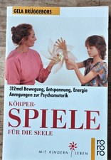 Gela Brüggebors : Körperspiele für die Seele ; Psychomotorik Kinder