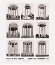 Bernd Becher / Bernd & Hilla Becher. Geschichte einer Methode9783829610568
