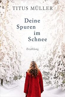 Deine spuren schnee - deine, im
