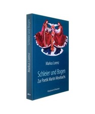 Schleier und Bogen: Zur Poetik