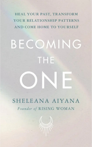 Becoming the one sheleana - the,
