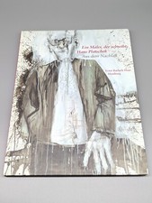 Ein Maler, der schreibt: Hans Platschek - Aus dem Nachlaß