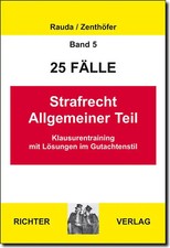 25 Fälle Band 5 - Strafrecht Allgemeiner Teil ZUSTAND SEHR GUT
