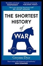 The Shortest History of War von Dyer, Gwynne | Buch | Zustand sehr gut