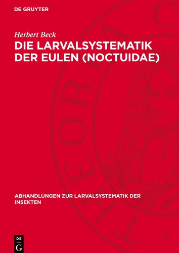 Die larvalsystematik der eulen - die,
