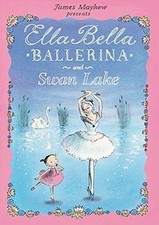 Ella Bella Ballerina and Swan Lake von Mayhew, James | Buch | Zustand sehr gut