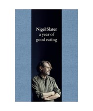 A Year of Good Eating, Nigel Slater