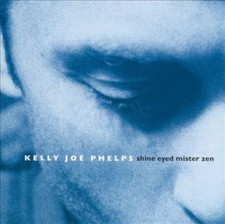 Kelly Joe Phelps - Shine Eyed