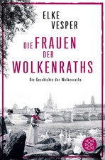 FISCHER Elke Vesper Die Frauen der Wolkenraths Historischer Roman Taschenbuch