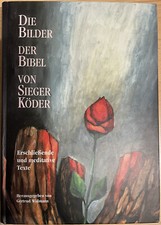 Die Bilder der Bibel von Sieger Köder Erschließende und meditative Texte