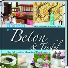 Basteln mit Beton & Trödel