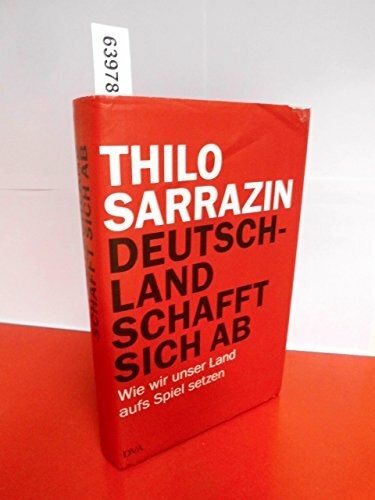 Deutschland schafft sich - , ab