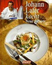Johann Lafer kocht. Neue Rezepte. von Lafer, Johann | Buch | Zustand sehr gut