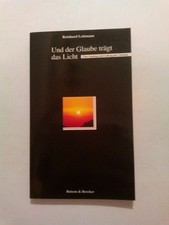 Und der Glaube trägt das