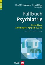 Fallbuch Psychiatrie | Kasuistiken zum Kapitel V (F) der ICD-10 | Taschenbuch