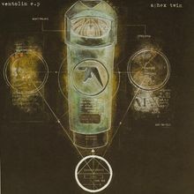 Ventolin von aphex twin - aphex, |
