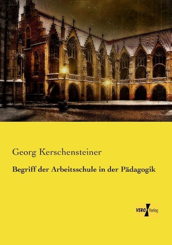 Begriff der arbeitsschule - begriff, in