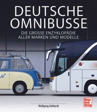 Deutsche Omnibusse – Die Große Enzyklopädie aller Marken und Modelle