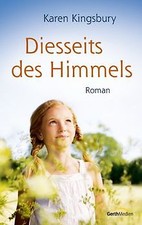 Diesseits des Himmels von Kingsbury, Karen | Buch | Zustand sehr gut