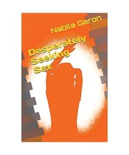 Desperately Seeking Sex, Nabby Geron