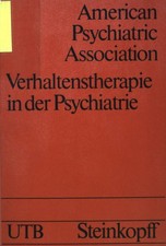 Verhaltenstherapie in der Psychiatrie. (Nr 514) UTB. American Psychiatric Associ