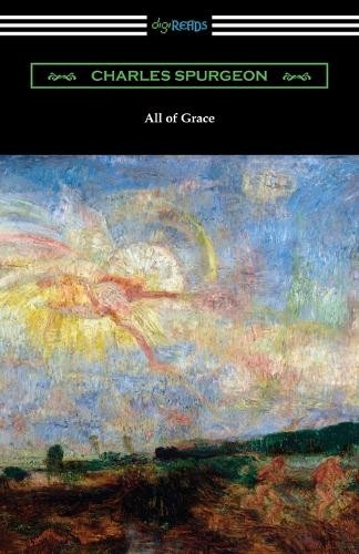 Charles spurgeon all grace - all, of