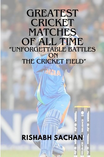 Greatest cricket matches - matches, of