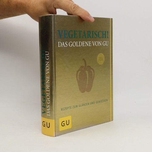 Vegetarisch das goldene von - vegetarisch!,