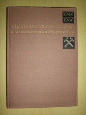 20 Jahre Braunkohlenbergbau in der Deutschen Demokratischen Republik 1946-1966