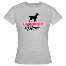 Labrador Mom Frauen T-Shirt