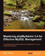 Delisle - Mastering Phpmyadmin 3.4 for Effective MySQL Management - Ne - X555z