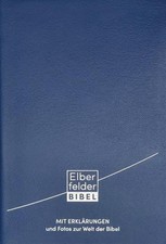 Elberfelder Bibel mit Erklärungen - Leder: und Fotos zur Welt der Bibel 