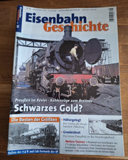 1 Eisenbahn Geschichte 2/2010 Nr. 38 Schwarzes Gold fast Neu.
