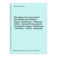 Wie pflege ich meine Haut?. Das grösste menschliche Organ. Funktionen - Ge 68765