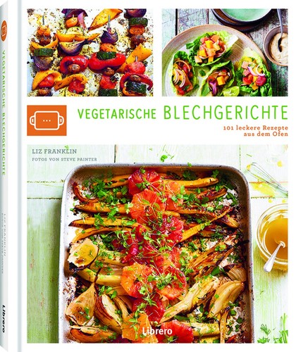 Vegetarische blechgerichte 101 - vegetarische,