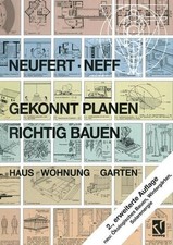 Gekonnt planen - richtig bauen: Haus Wohnung Garten Neufert, Peter und Ludwig Ne