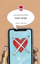 Love-Scam. Life is a Story - story.one Anna Sophia Rosenthaler